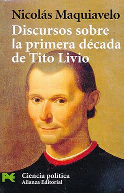 DISCURSO SOBRE LA PRIMERA DECADA DE TITO LIVIO. MAQUIAVELO NICOLAS ...