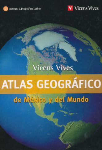 Atlas Geografico De Mexico Y El Mundo Pd Vicens Vives Libro En Papel 9788468261003 Libreria El Sotano