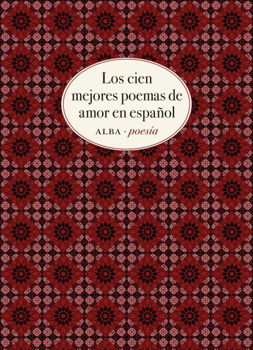  Los cien mejores poemas de amor en español. ALBA EDITORIAL. Libro en papel.   Librería El Sótano