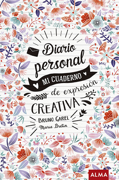 Diario personal. Mi cuaderno de expresión creativa. GAREL BRUNO. Libro en  papel. 9788490680759 Librería El Sótano