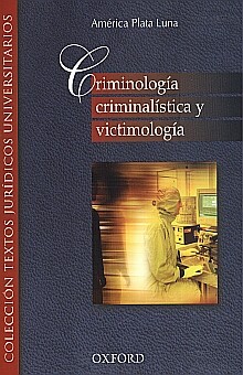 Engaño sesión chasquido CRIMINOLOGIA CRIMINALISTICA Y VICTIMOLOGIA. PLATA LUNA AMERICA. Libro en  papel. 9789706138729 Librería El Sótano