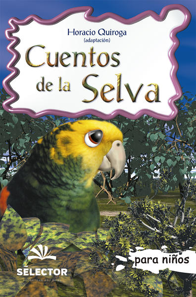 CUENTOS DE LA SELVA. QUIROGA HORACIO. Libro en papel. 9789706438836  Librería El Sótano