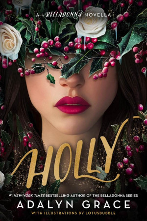 Holly. A Belladonna Novella / Pd.