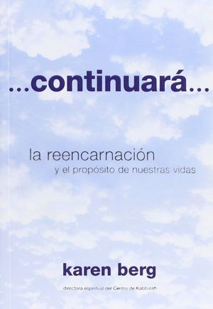 …continuara... La Reencarnación Y El Propósito De Nuestras Vidas