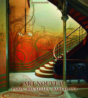 Art Nouveau. Paris • Bruxelles • Barcelona / Pd.