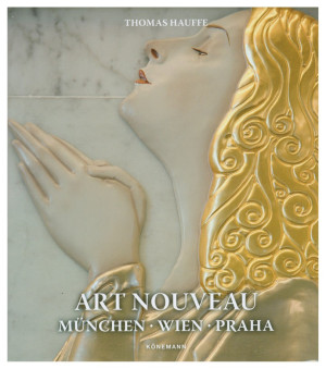 Art Nouveau. München, Wien, Praha / Pd.