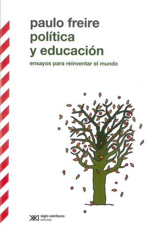 Política Y Educación. Ensayos Para Reinventar El Mundo / 2 Ed.