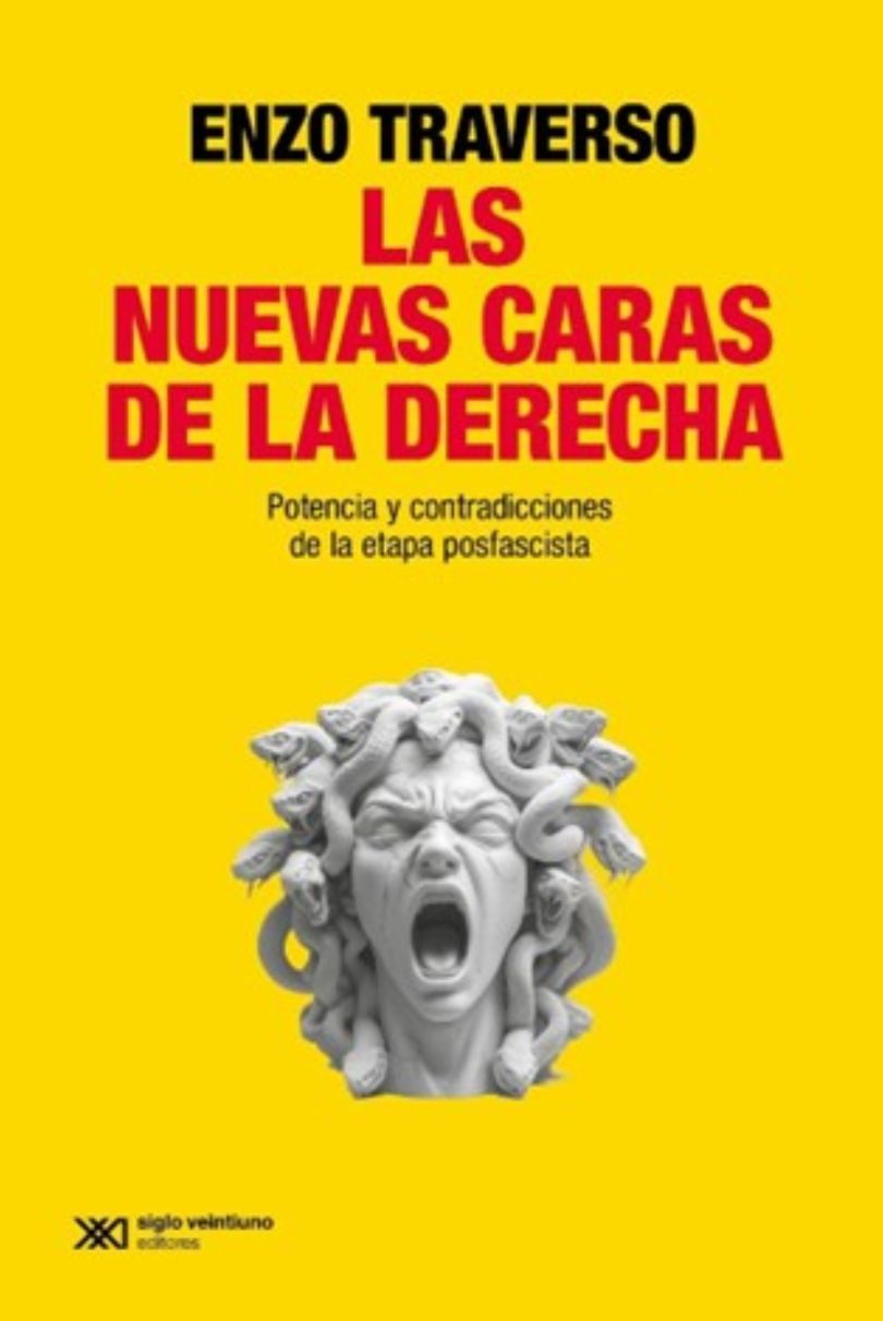 Las Nuevas Caras De La Derecha. Potencia Y Contradicciones De La Etapa Posfascista