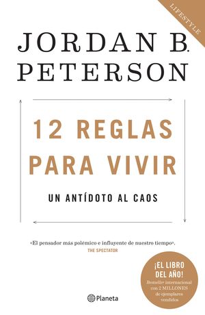 12 Reglas Para Vivir. Un Antídoto Al Caos