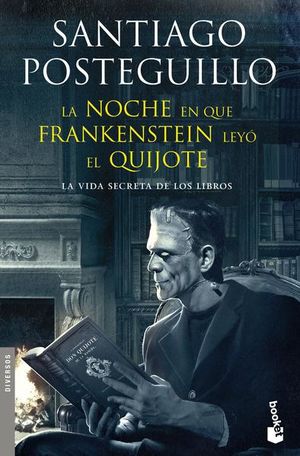 La Noche En Que Frankenstein Leyó El Quijote