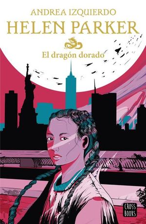 Helen Parker. El Dragón Dorado #1