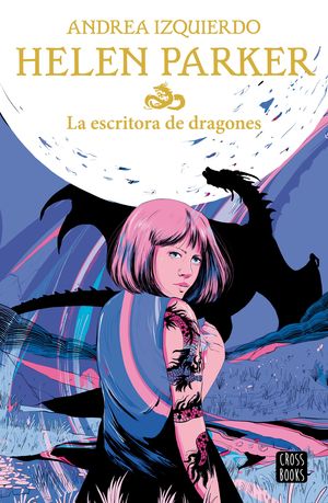 Helen Parker. La Escritora De Dragones #2