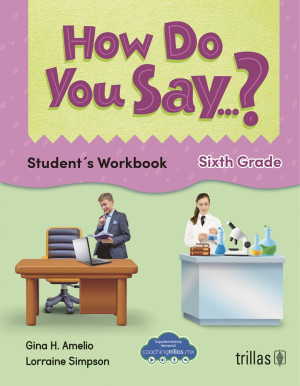 How Do You Say...? Student's Workbook / Sixth Grade