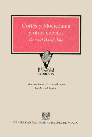 Cortés Y Moctezuma Y Otros Cuentos