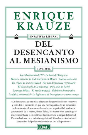 Del Desencanto Al Mesianismo (1996-2006) (ensayista Liberal 5)