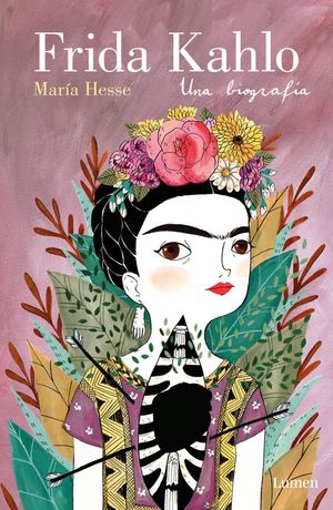 Frida Kahlo. Una Biografía
