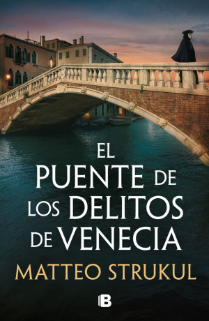 El Puente De Los Delitos De Venecia / Las Pesquisas De Canaletto 2