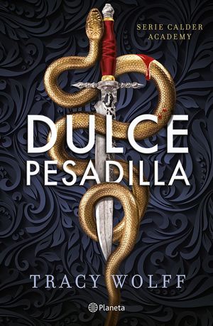Dulce Pesadilla / Academia Calder / Vol. 1