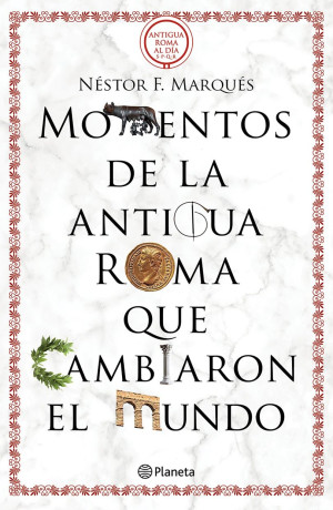 Momentos De La Antigua Roma Que Cambiaron El Mundo