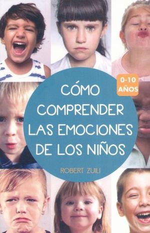Como Comprender Las Emociones De Los Niños