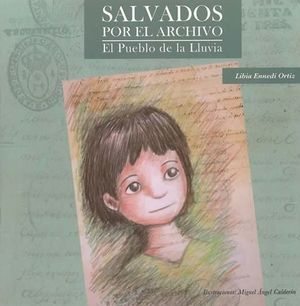 Salvados Por El Archivo. El Pueblo De La Lluvia