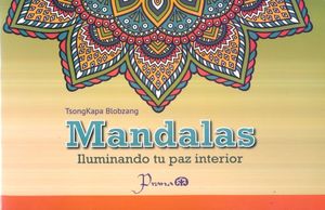Mandalas. Iluminando Tu Paz Interior
