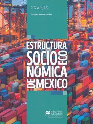 Praxis Estructura Socioeconomica De Mexico / Cuaderno De Trabajo