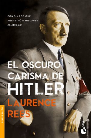 El Oscuro Carisma De Hitler