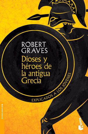 Dioses Y Héroes De La Antigua Grecia. Explicados A Los Jóvenes