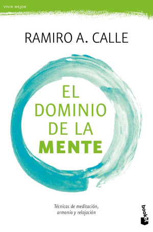 El Dominio De La Mente. Técnicas De Meditación, Armonía Y Relajación
