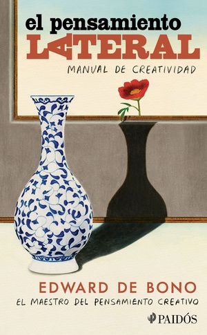 El Pensamiento Lateral. Manual De Creatividad