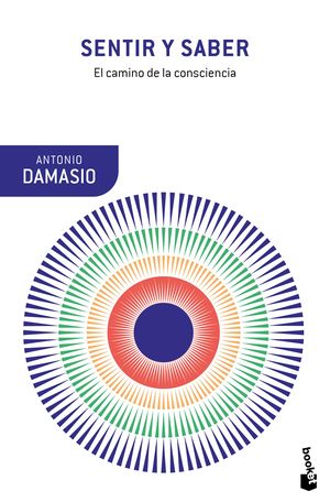 Sentir Y Saber. El Camino De La Consciencia