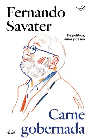 Carne Gobernada. De Política, Amor Y Deseo