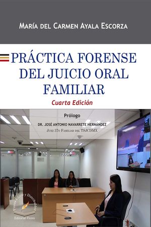 Práctica Forense Del Juicio Oral Familiar / 4 Ed.