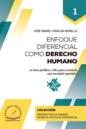 Enfoque Diferencial Como Derecho Humano / Tomo 1