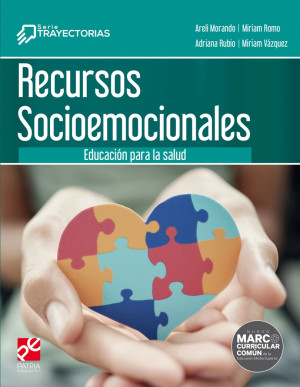 Recursos Socioemocionales. Educación Para La Salud. Serie Trayectorias / Bachillerato
