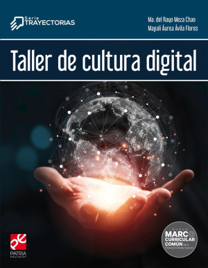 Taller De Cultura Digital. Serie Trayectorias / Bachillerato