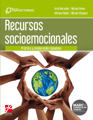 Recursos Socioemocionales. Práctica Y Colaboración Ciudadana. Serie Trayectorias / Bachillerato