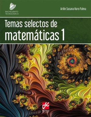 Temas Selectos De Matemáticas 1 / Bachillerato Tecnológico