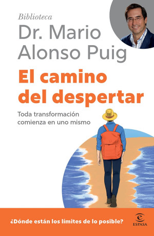 El Camino Del Despertar. Toda Transformación Comienza En Uno Mismo
