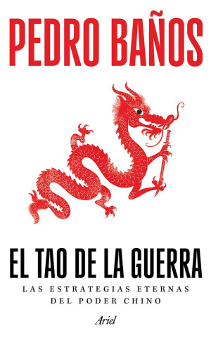 El Tao De La Guerra. Las Estrategias Eternas Del Poder Chino