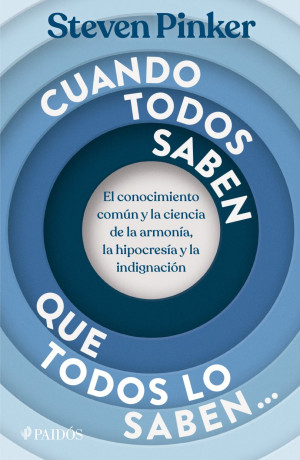 Cuando Todos Saben Que Todos Lo Saben... El Conocimiento Común Y La Ciencia De La Armonía, La Hipocresía Y La Indignación