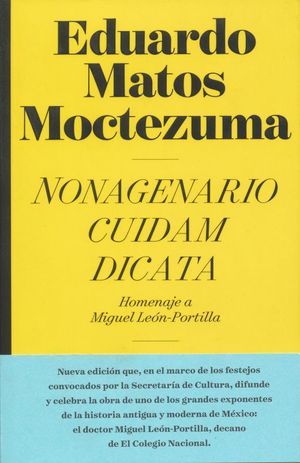 Nonagenario Cuidam Dicata. Homenaje A Miguel León Portilla