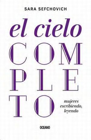 El Cielo Completo. Mujeres Escribiendo, Leyendo