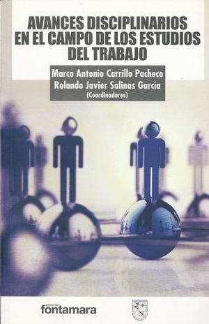 Avances Disciplinarios En El Campo De Los Estudios Del Trabajo