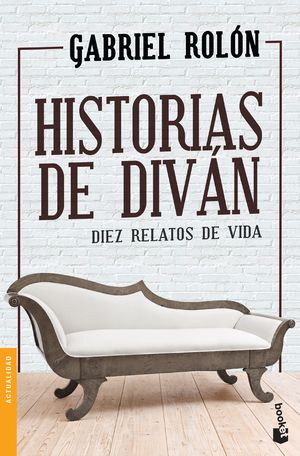 Historias De Diván. Diez Relatos De Vida