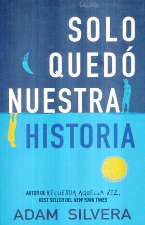 Solo Quedó Nuestra Historia