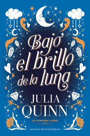 Bajo El Brillo De La Luna. Las Hermanas Lyndon / Libro 1
