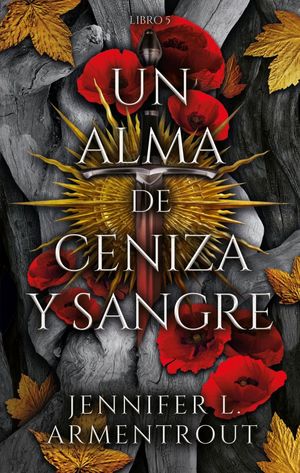 Un Alma De Ceniza Y Sangre / Sangre Y Cenizas / Libro 5