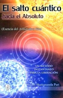 El Salto Cuántico Hacia El Absoluto. Un Método Instantáneo Para La Liberación